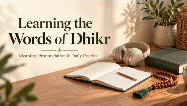 Learning the words of dhikr